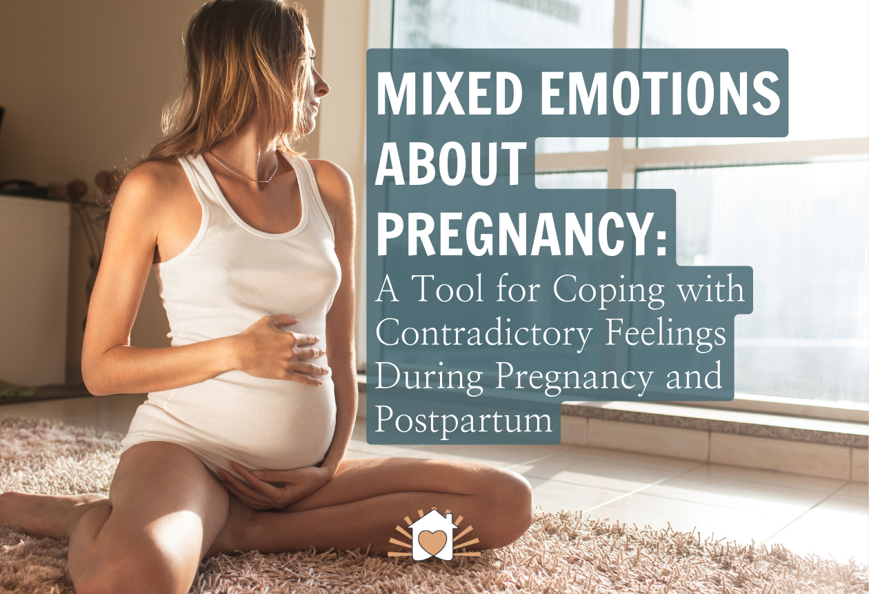 Mixed emotions about pregnancy: a tool for coping with conflicting feelings during pregnancy and postpartum